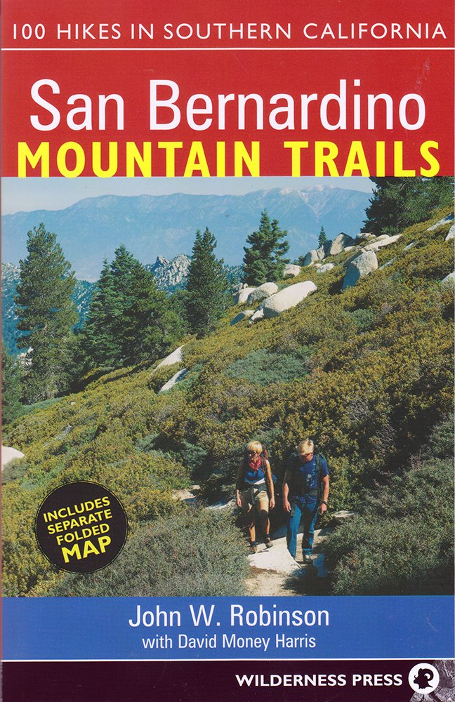 San Bernardino Mountain Trails: 100 Hikes in Southern California