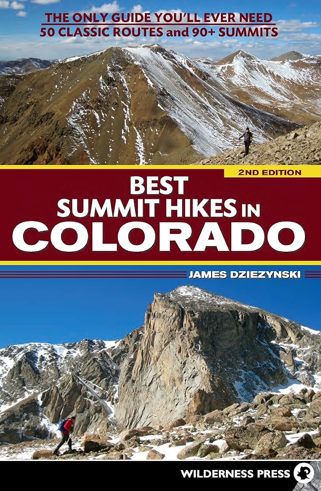 Best Summit Hikes in Colorado: The Only Guide You'll Ever Need?Çò50 Classic Routes and 90+ Summits