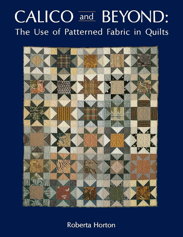 Calico and Beyond: The Use of Patterned Fabric in Quilts