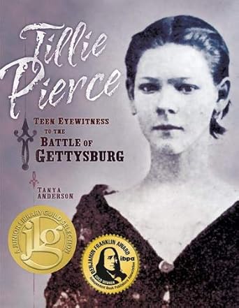 Tillie Pierce: Teen Eyewitness to the Battle of Gettysburg