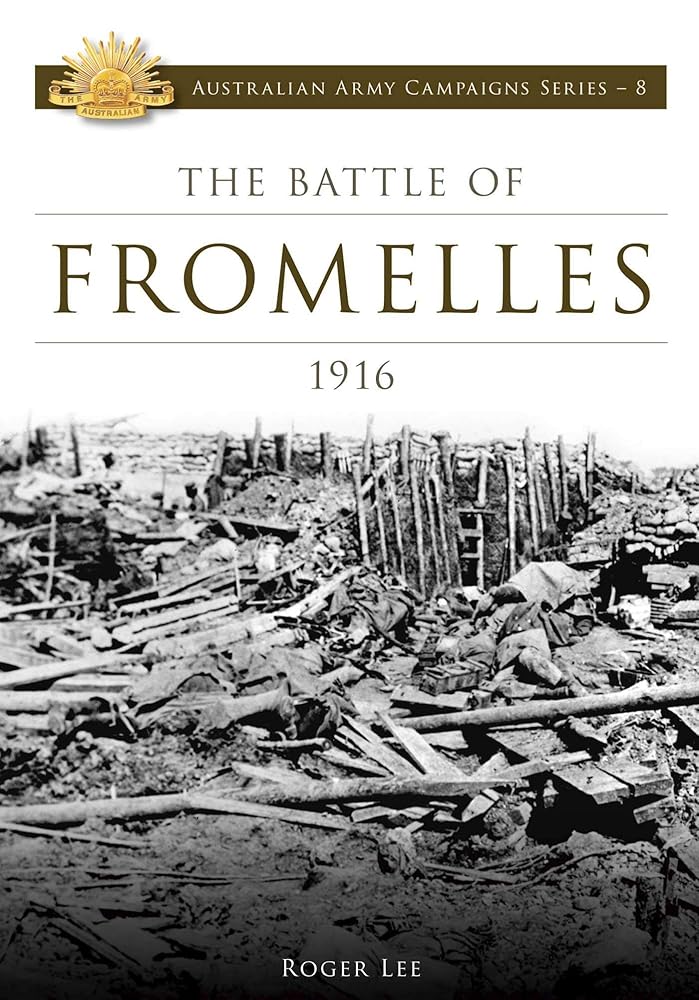 Battle of Fromelles 1916 (Australian Army Campaigns)