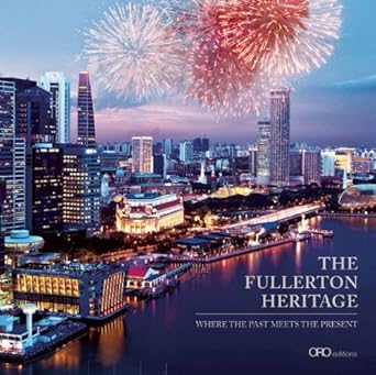 The Fullerton Heritage: Where The Past Meets the Present