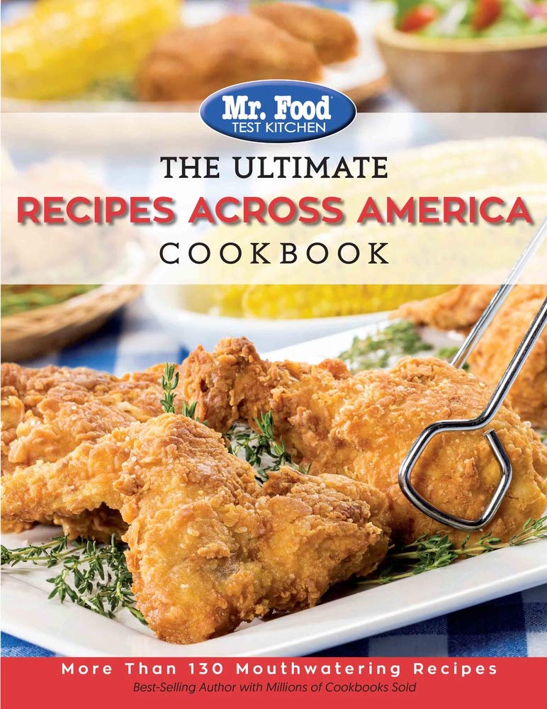 The Ultimate Recipes Across America Cookbook: More Than 130 Mouthwatering Recipes (4) (The Ultimate Cookbook Series)
