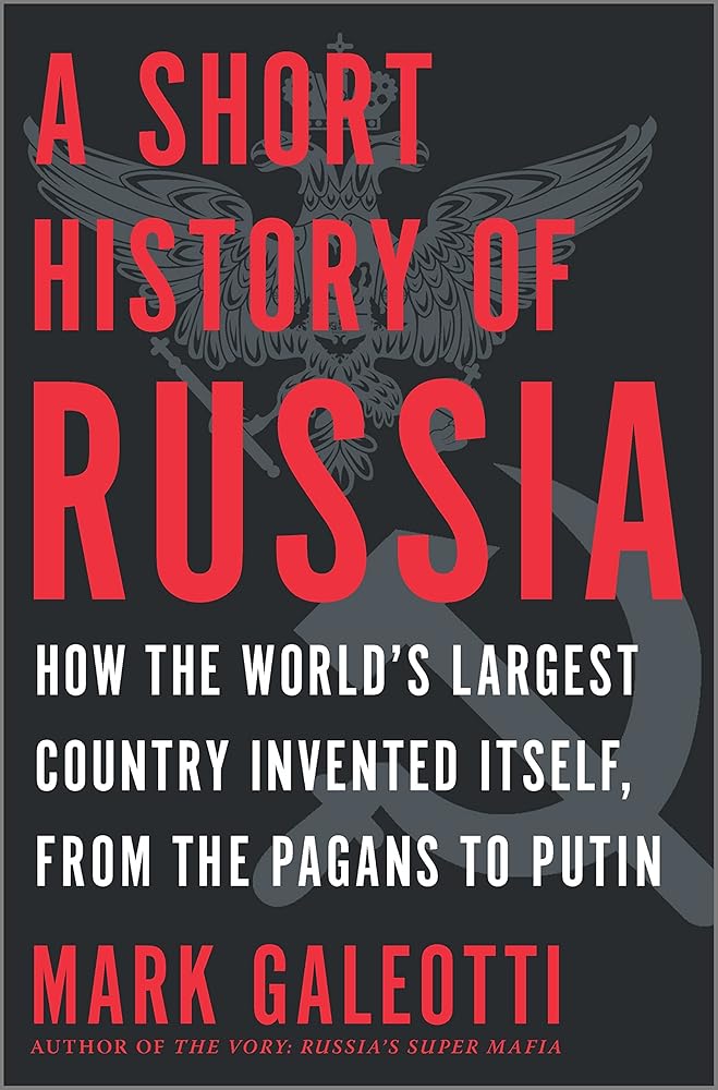 A Short History of Russia: Tracing Russia's Path Through History, from Its Wars and Conquests, Royal Dynasties, Revolutions into the Modern Era Under Putin?Çòa Concise Exploration of a Complex Nation