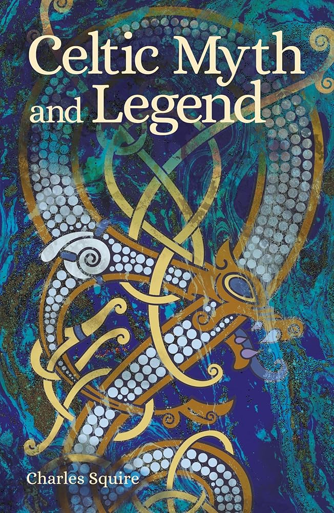 Celtic Myth and Legend (Arcturus Classic Myths and Legends)