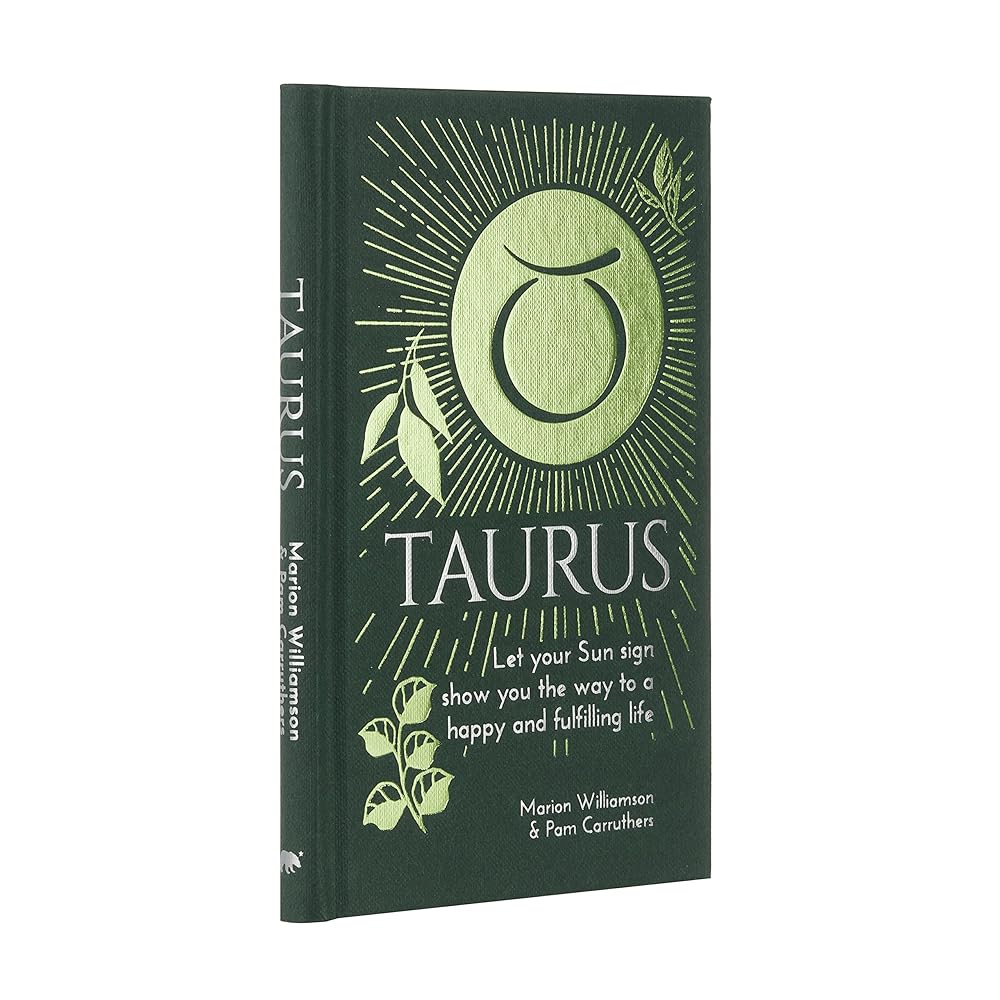Taurus: Let Your Sun Sign Show You the Way to a Happy and Fulfilling Life (Arcturus Astrology Library)