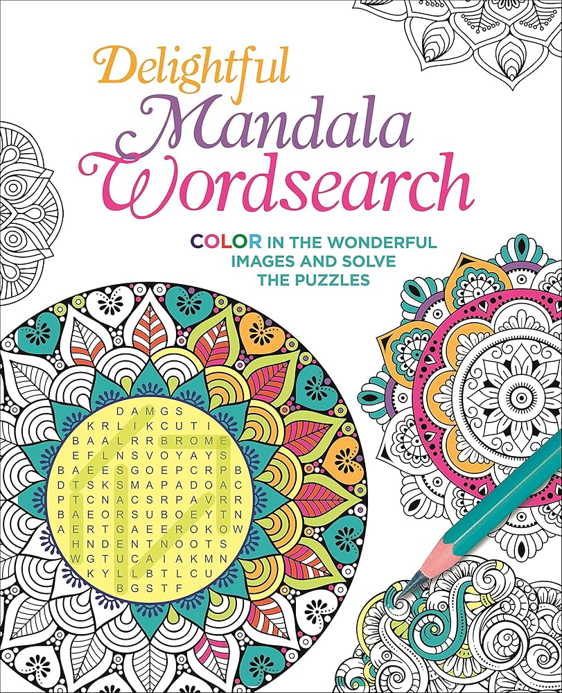 Delightful Mandala Wordsearch: Color in the Wonderful Images and Solve the Puzzles (Color Your Wordsearch, 3)