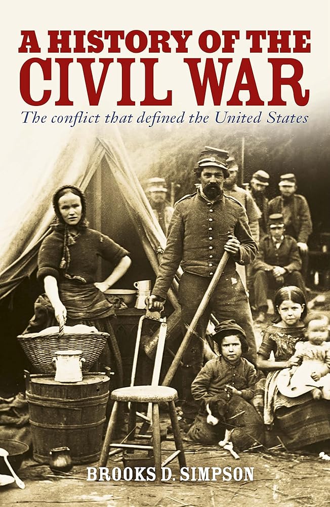 A History of the Civil War: The Conflict that Defined the United States (Sirius Military History)