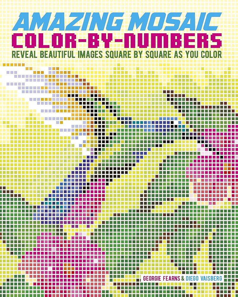 Amazing Mosaic Color-by-Numbers: Reveal Beautiful Images Square By Square As You Color (Sirius Color by Numbers Collection)