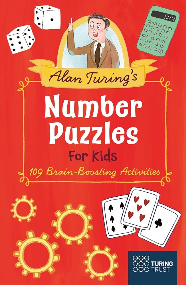 Alan Turing's Number Puzzles for Kids: 109 Brain-Boosting Activities