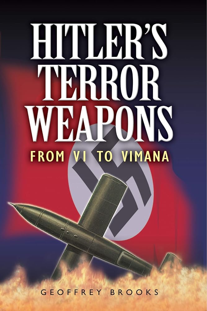 Hitler's Terror Weapons: From V1 to Vimana