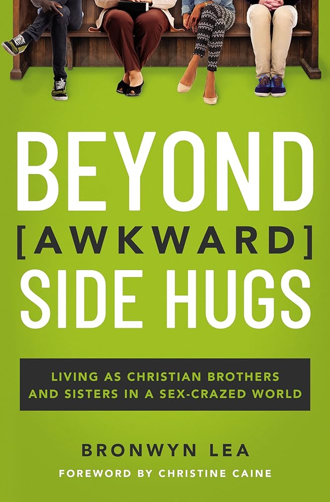 Beyond Awkward Side Hugs: Living as Christian Brothers and Sisters in a Sex-Crazed World