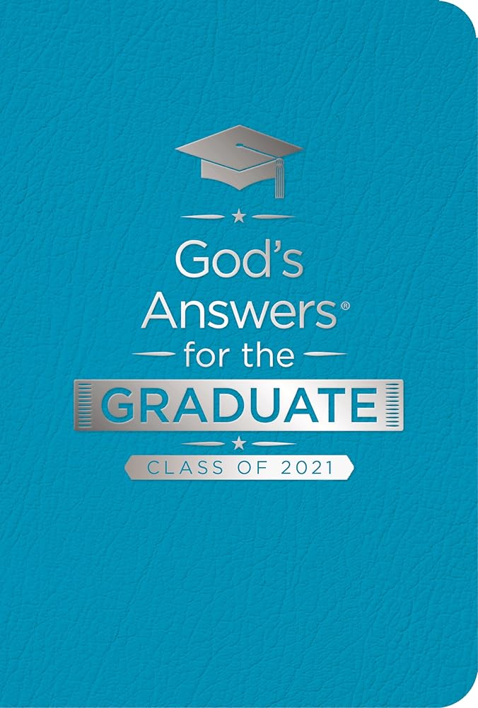 God's Answers for the Graduate: Class of 2021 - Teal NKJV: New King James Version
