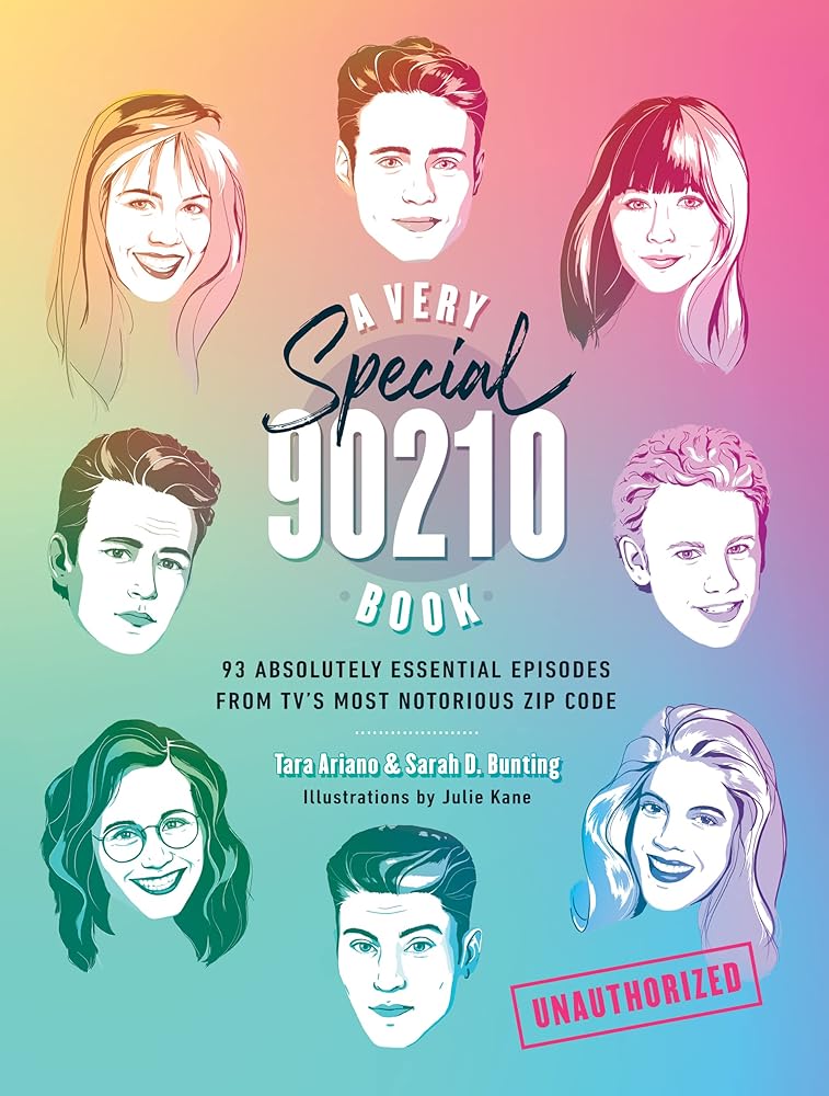 A Very Special 90210 Book: 93 Absolutely Essential Episodes from TV?ÇÖs Most Notorious Zip Code