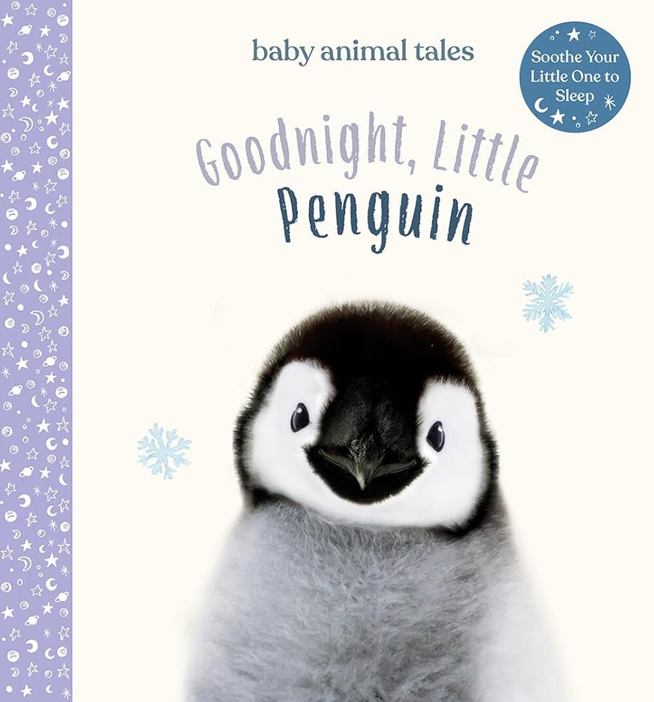 Goodnight, Little Penguin: A Board Book (Baby Animal Tales)