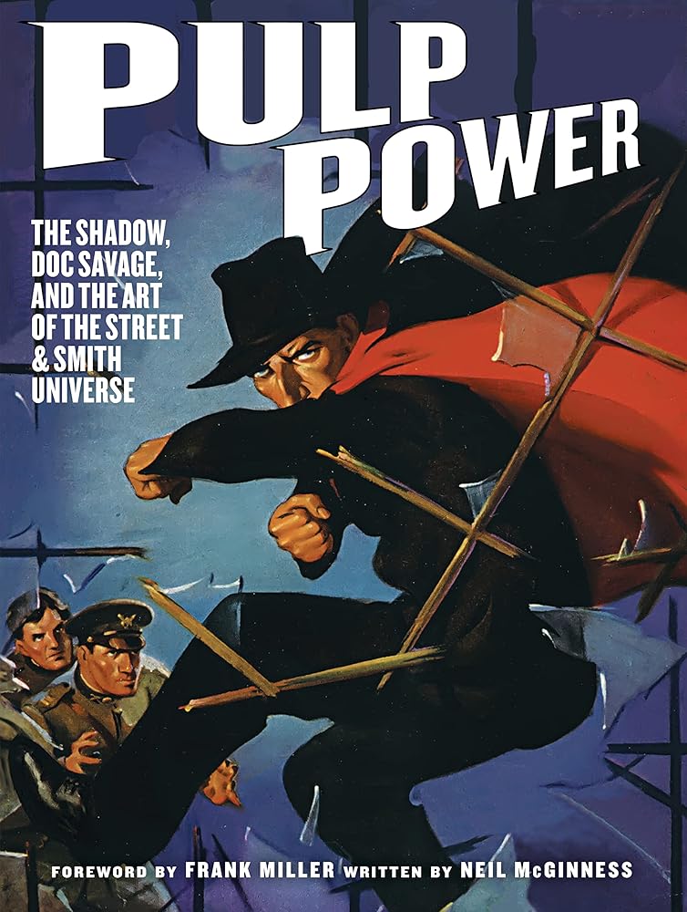 Pulp Power: The Shadow, Doc Savage, and the Art of the Street & Smith Universe