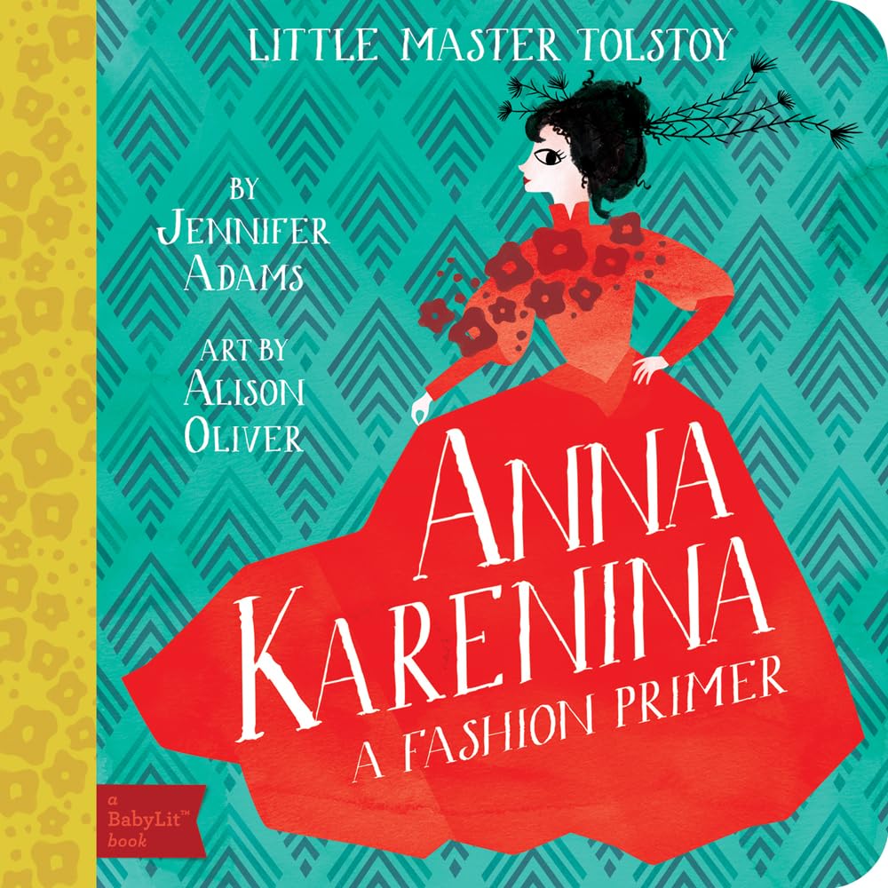 Anna Karenina: A BabyLitÂ® Fashion Primer