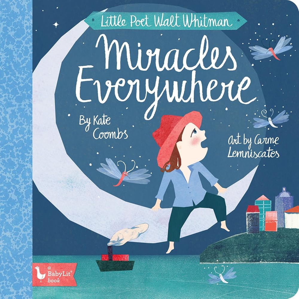 Little Poet Walt Whitman: Miracles Everywhere (BabyLit)