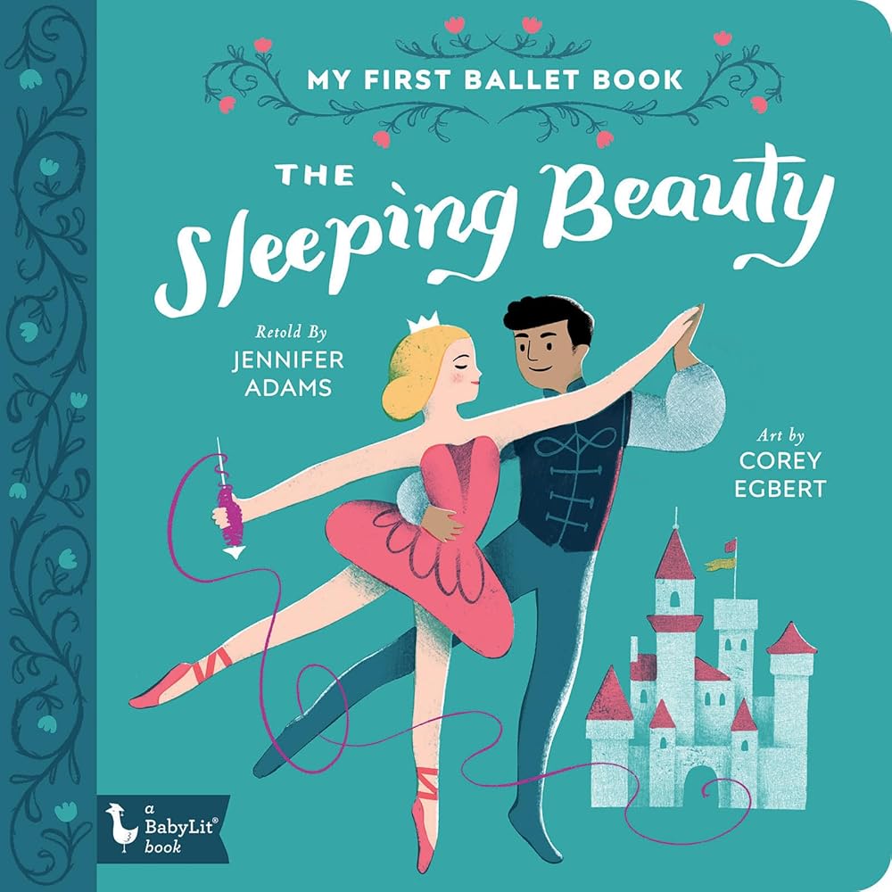 The Sleeping Beauty: My First Ballet Book (BabyLit)