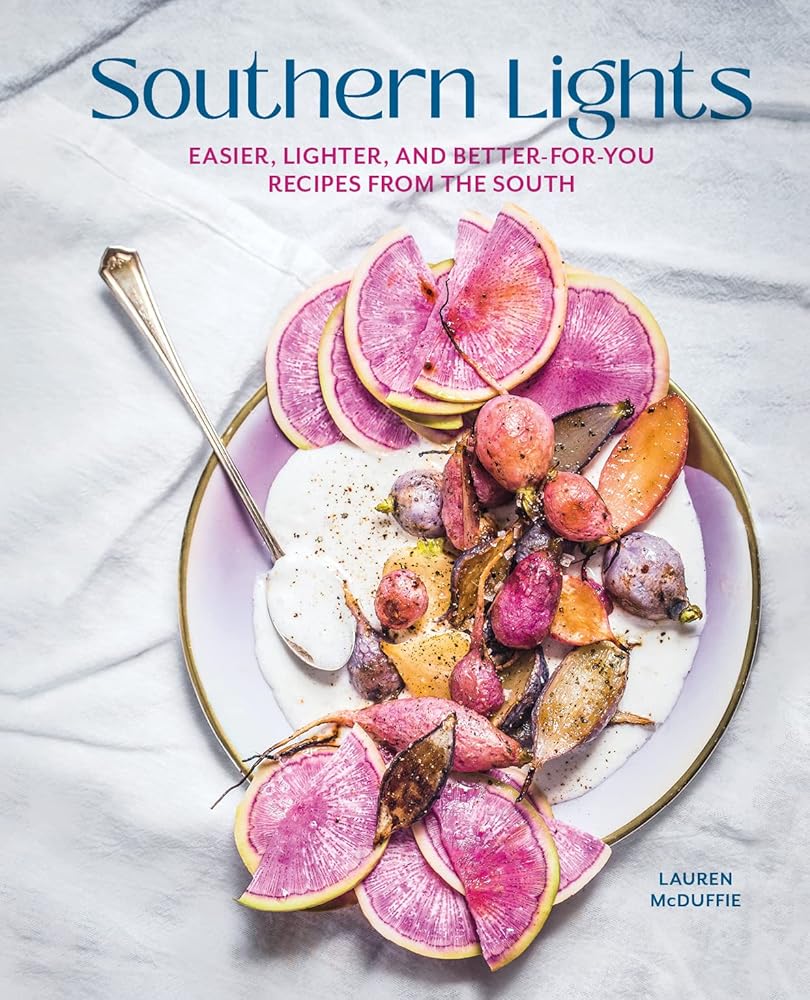 Southern Lights: Easier, Lighter, and Better-for-You Recipes from the South