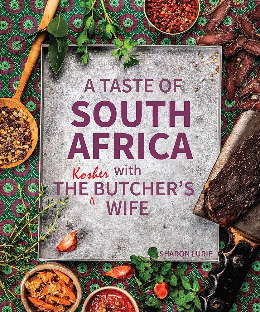 A Taste of South Africa with the Kosher Butcher?ÇÖs Wife