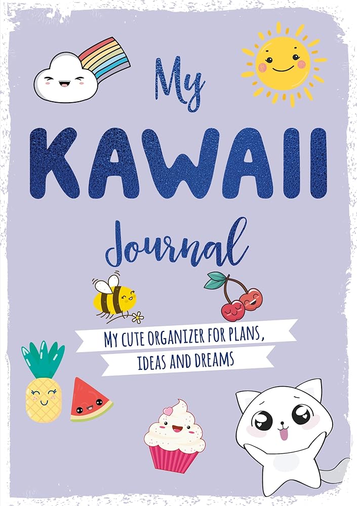 My Kawaii Journal: My cute organizer for plans, ideas and dreams