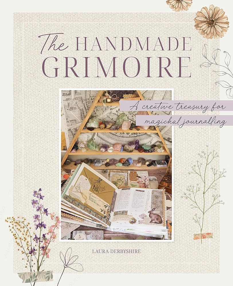 The Handmade Grimoire: A creative treasury for magickal journalling
