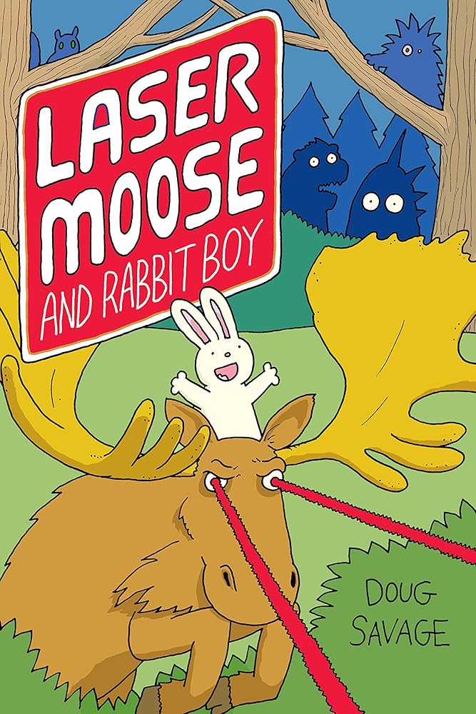 Laser Moose and Rabbit Boy (Volume 1)