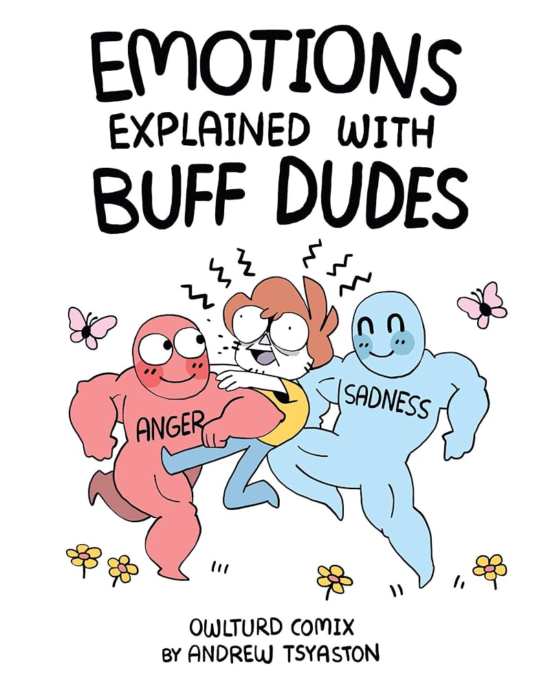 Emotions Explained with Buff Dudes: Owlturd Comix