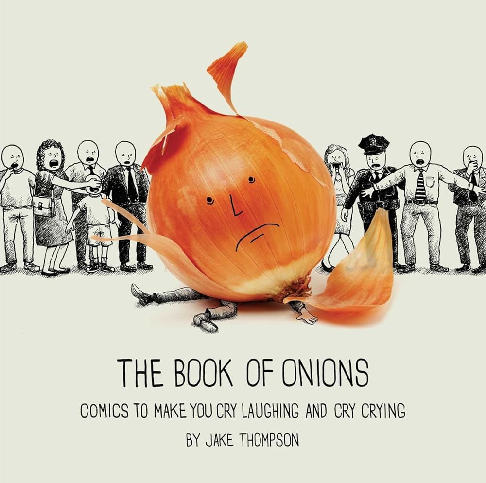 The Book of Onions: Comics to Make You Cry Laughing and Cry Crying