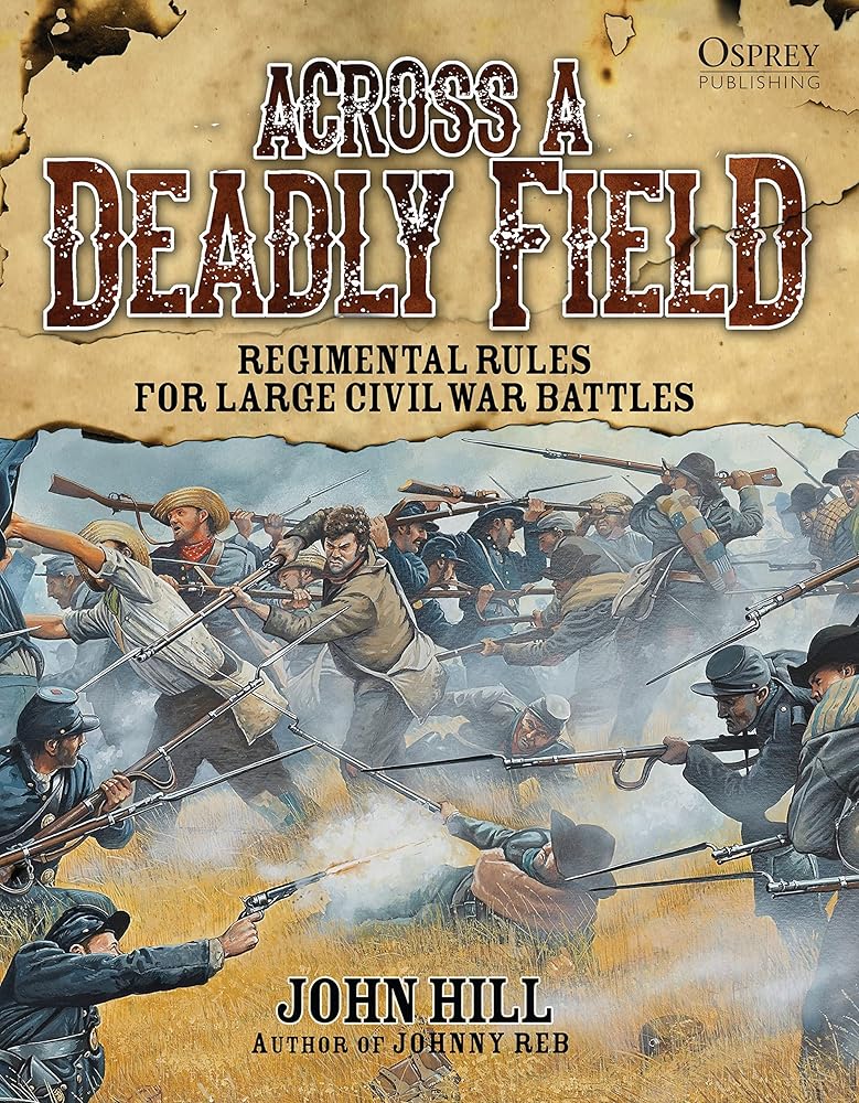 Across A Deadly Field: Regimental Rules for Civil War Battles: 1