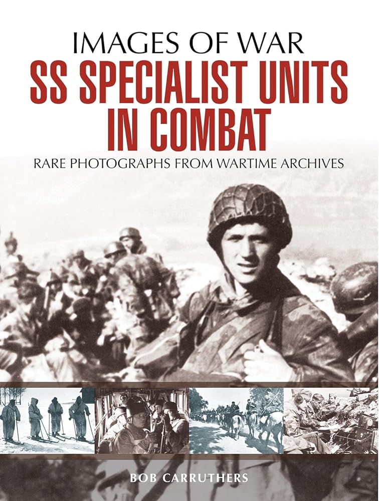 SS Specialist Units in Combat (Images of War)