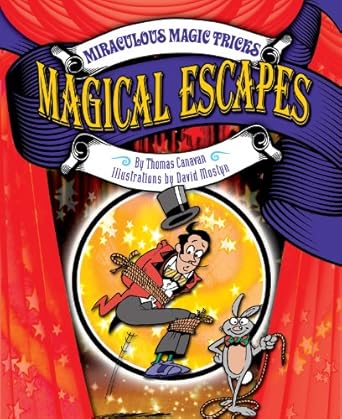 Magical Escapes (Miraculous Magic Tricks, 5)