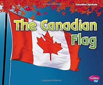 The Canadian Flag (Canadian Symbols)