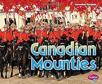 Canadian Mounties (Canadian Symbols)