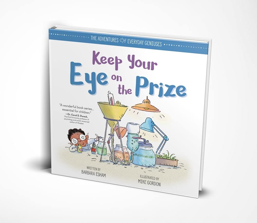Keep Your Eye on the Prize (The Adventures of Everyday Geniuses)