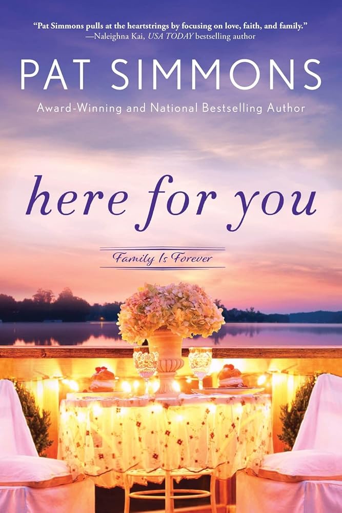 Here for You: A Clean and Wholesome Romance (Family Is Forever, 2)