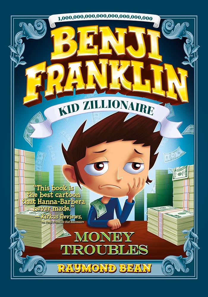Benji Franklin: Kid Zillionaire: Money Troubles