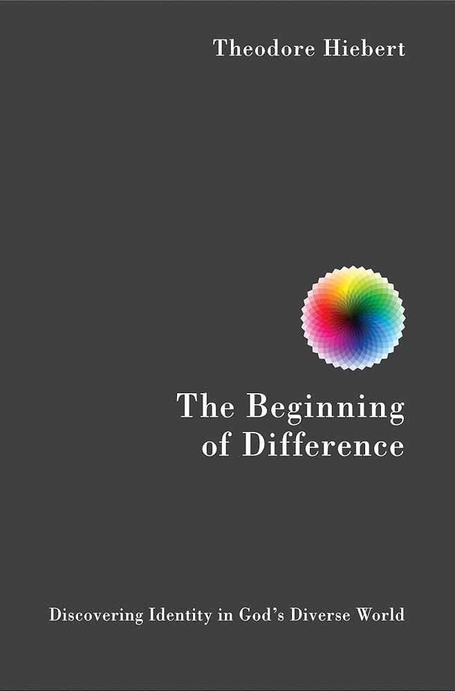The Beginning of Difference: Discovering Identity in God's Diverse World