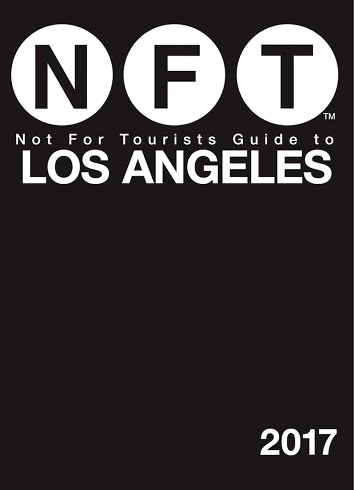 Not For Tourists Guide to Los Angeles 2017