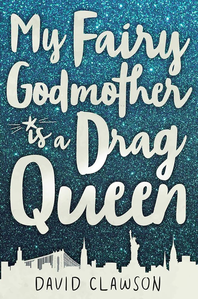 My Fairy Godmother is a Drag Queen