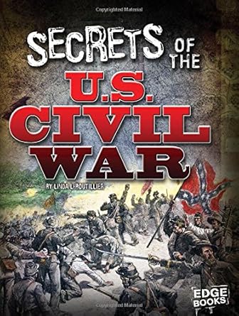 Secrets of the U.S. Civil War (Top Secret Files)