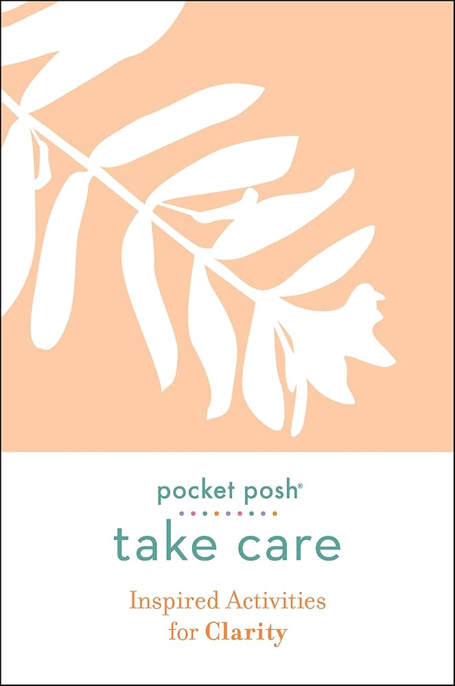 Pocket Posh Take Care: Inspired Activities for Clarity