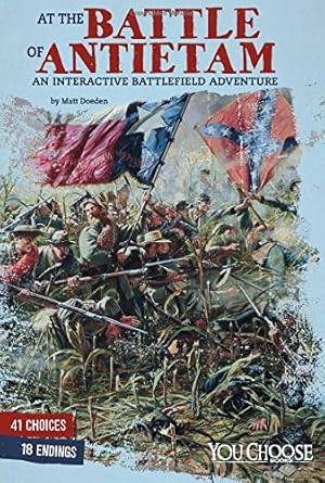 At the Battle of Antietam: An Interactive Battlefield Adventure (Early American Battles)