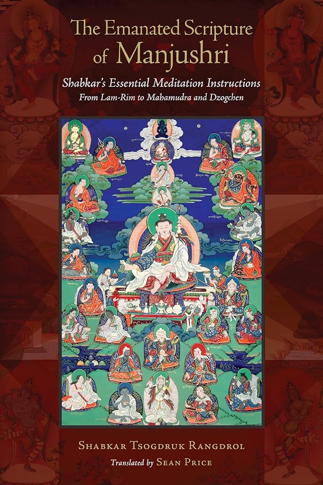 The Emanated Scripture of Manjushri: Shabkar's Essential Meditation Instructions (Tsadra Foundation)