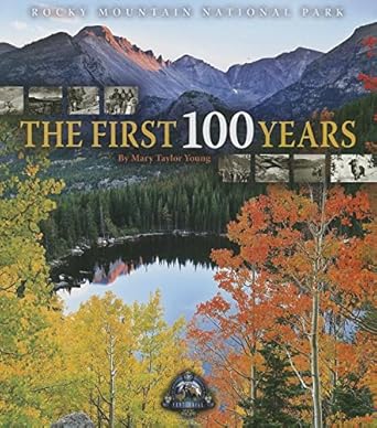 Rocky Mountain National Park: The First 100 Years
