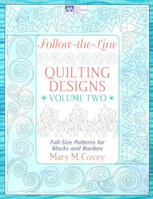 Follow-the-Line Quilting Designs, Vol. 2: Full-Size Patterns for Blocks and Borders