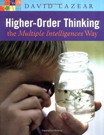 Higher-Order Thinking the Multiple Intelligences Way