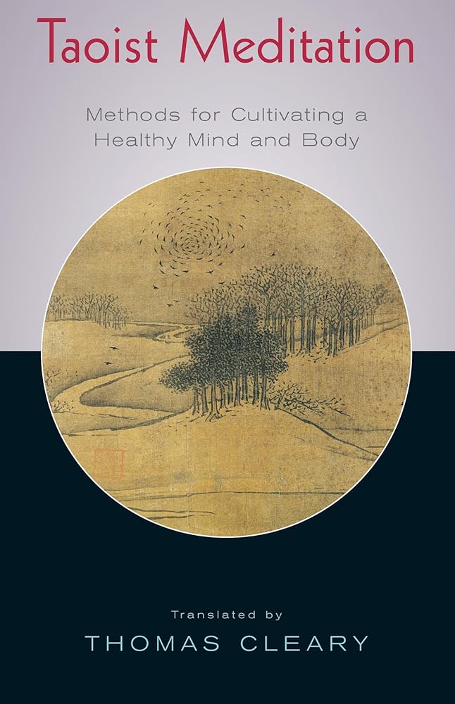 Taoist Meditation: Methods for Cultivating a Healthy Mind and Body