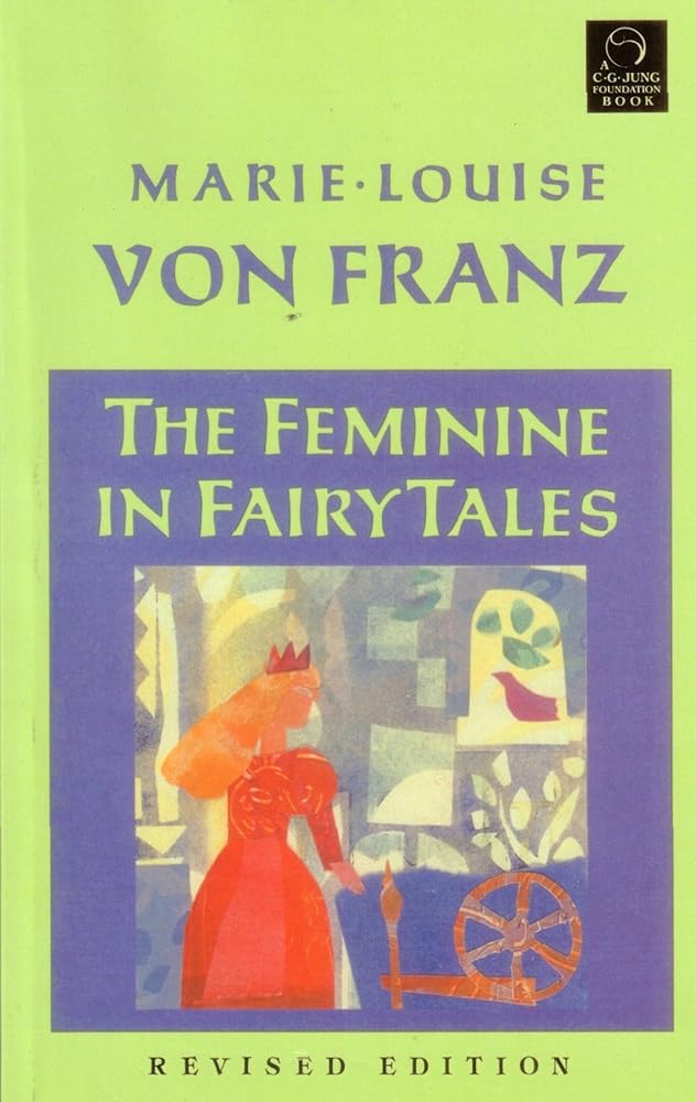 The Feminine in Fairy Tales: Revised Edition (C. G. Jung Foundation Books Series)